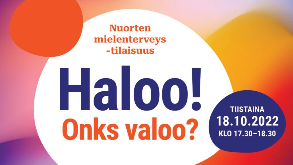 Värikkäitä palloja ja keskellä vaalea pallo, jossa teksti Haloo! Onks valoo? sekä vieressä sininen pallo, jossa tapahtuman ajankohta